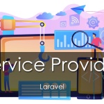 【Laravel】 サービスプロバイダを理解して作る